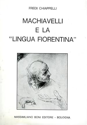 Image du vendeur pour Machiavelli e la lingua fiorentina. mis en vente par FIRENZELIBRI SRL