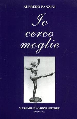 Seller image for Io cerco moglie. for sale by FIRENZELIBRI SRL