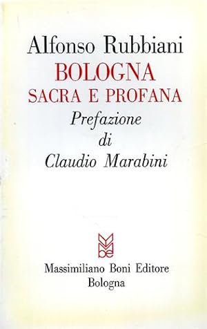 Imagen del vendedor de Bologna sacra e profana. a la venta por FIRENZELIBRI SRL