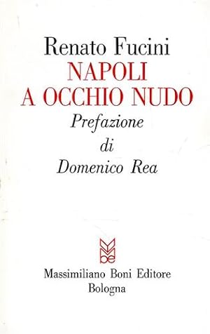 Imagen del vendedor de Napoli a occhio nudo. a la venta por FIRENZELIBRI SRL