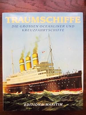 Seller image for Traumschiffe. Die großen Oceanliner und Kreuzfahrtschiffe for sale by Rudi Euchler Buchhandlung & Antiquariat