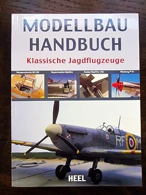 Seller image for Modellbau-Handbuch Klassische Jagdflugzeuge for sale by Rudi Euchler Buchhandlung & Antiquariat