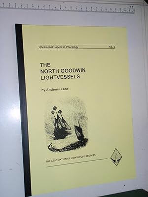 The North Goodwin Lightvessels (Occasional Papers in Pharology No. 2)