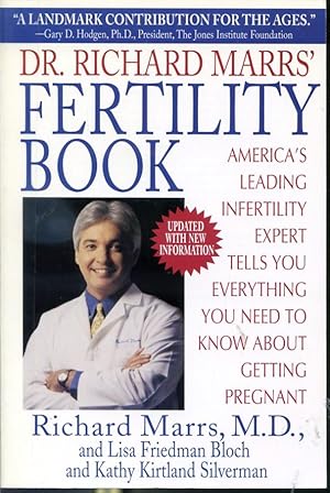 Seller image for Dr. Richard Marrs' Fertility Book - America,s Leading Infertility Expert tells you everything you need to know about getting pregnant for sale by Librairie Le Nord