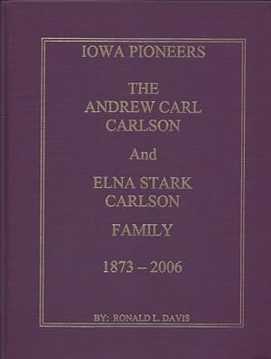 The Andrew Carl Carlson and Elna Stark Carlson Family, 1873 - 2006