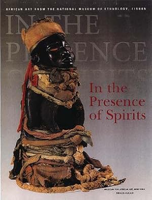 In the presence of spirits : African art from the National Museum of Ethnology, Lisbon [in conjun...