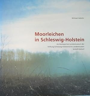 Image du vendeur pour Moorleichen in Schleswig-Holstein. mis en vente par Rotes Antiquariat