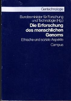 Bild des Verkufers fr Die Erforschung des menschlichen Genoms. Ethische und soziale Aspekte. zum Verkauf von Buchversand Joachim Neumann