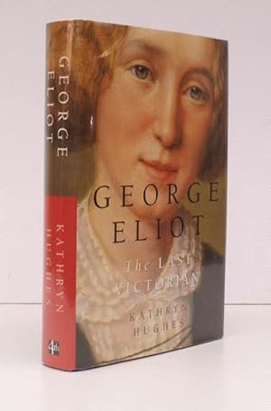 Seller image for George Eliot. The Last Victorian NEAR FINE COPY IN UNCLIPPED DUSTWRAPPER for sale by Island Books