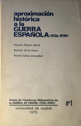 Bild des Verkufers fr Aproximacin histrica a la GUERRA ESPAOLA 1936-1939. N 1 zum Verkauf von Laila Books