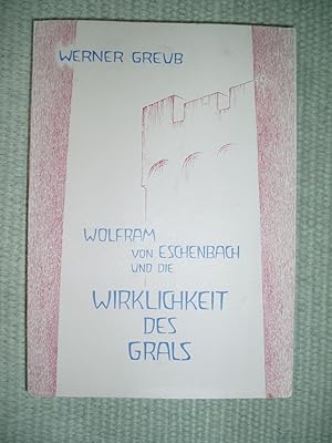 Immagine del venditore per Wolfram von Eschenbach und die Wirklichkeit des Grals venduto da Expatriate Bookshop of Denmark