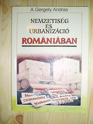 Nemzetiség és urbanizáció Romániában : a magyar kisebbség és a városfejlesztés a Korunk harminc é...