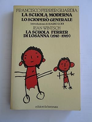 La scuola moderna : Lo sciopero generale / Scuola Ferrer di Losanna (1910-1919)