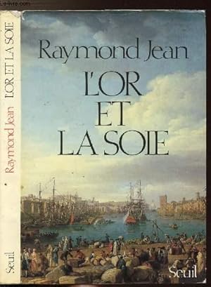 Immagine del venditore per L'OR ET LA SOIE venduto da Le-Livre