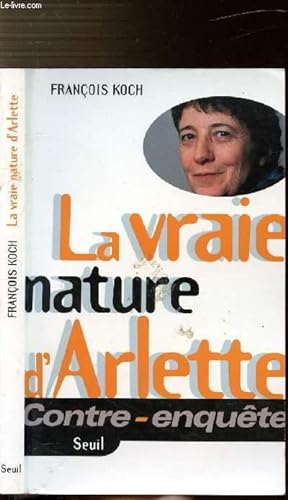 Seller image for LA VRAIE NATURE D'ARLETTE for sale by Le-Livre