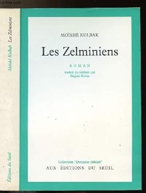 Bild des Verkufers fr LES ZELMINIENS - Sommaire : Les vieux - La radio - La mort de l'oncle Zish - Une lettre de Vladivostok - Br - Les aventures extraordinaires que Ber rencontra en chemin - L'Arrire-cour . zum Verkauf von Le-Livre