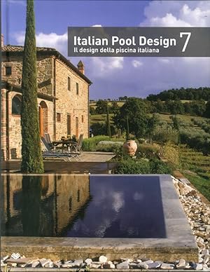 Image du vendeur pour Italian Pool Design. Il Design della Piscina Italiana. Vol. 7 mis en vente par Libro Co. Italia Srl