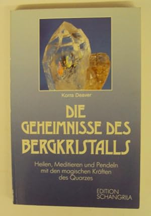 Seller image for Die Geheimnisse des Bergkristalls. Eine Anleitung zum Gebrauch seiner magischen Krfte. for sale by Der Buchfreund