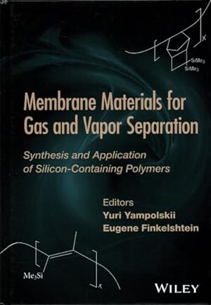 Bild des Verkufers fr Membrane Materials for Gas and Vapor Separation : Synthesis and Application of Silicon-Containing Polymers zum Verkauf von GreatBookPrices
