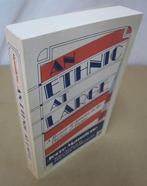 An Ethnic at Large: A Memoir of America in the Thirties and Forties [Signed & Inscribed]