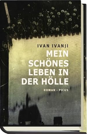 Bild des Verkufers fr Mein schnes Leben in der Hlle : Roman zum Verkauf von AHA-BUCH GmbH