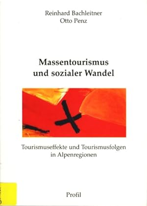 Seller image for Tourismuswissenschaftliche Manuskripte Bd. 10 ~ Massentourismus und sozialer Wandel - Tourismuseffekte und Tourismusfolgen in Alpenregionen. for sale by TF-Versandhandel - Preise inkl. MwSt.