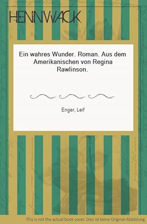 Seller image for Ein wahres Wunder. Roman. Aus dem Amerikanischen von Regina Rawlinson. for sale by HENNWACK - Berlins grtes Antiquariat