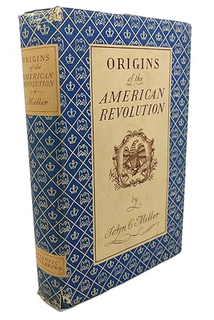 ORIGINS OF THE AMERICAN REVOLUTION