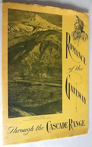 Bild des Verkufers fr Romance of the Gateway Through the Cascade Range zum Verkauf von Boyd Used & Rare Books