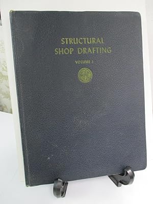 The A.I.S.C. Textbook of Structural Shop Drafting. Volume 1.