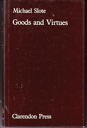 Goods and Virtues