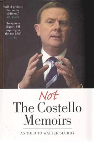 Seller image for Not the Costello Memoirs: As Told to Walter Slurry for sale by Goulds Book Arcade, Sydney