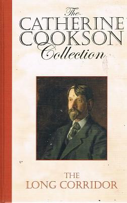 The Catherine Cookson Collection: The Long Corridor