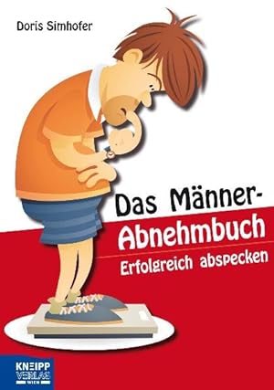 Bild des Verkufers fr Das Mnner-Abnehmbuch - Erfolgreich abspecken zum Verkauf von Norbert Kretschmann