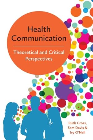 Imagen del vendedor de Health Communication : Theoretical and Critical Perspectives a la venta por GreatBookPrices