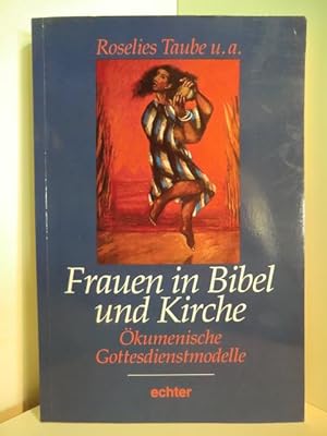 Imagen del vendedor de Frauen in Bibel und Kirche. kumenische Gottesdienstmodelle a la venta por Antiquariat Weber