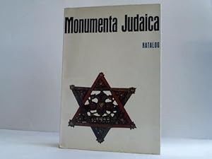 Monumenta Judaica. 2000 Jahre Geschichte und Kultur der Juden am Rhein