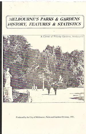 Seller image for Melbourne's Parks & Gardens : History, Features & Statistics. for sale by City Basement Books