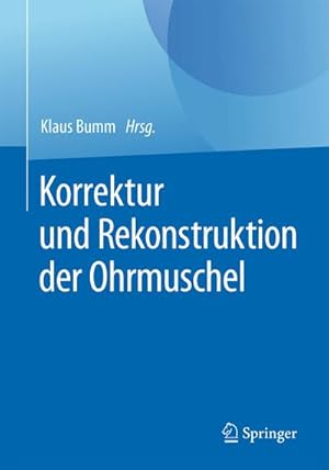 Bild des Verkufers fr Korrektur und Rekonstruktion der Ohrmuschel zum Verkauf von AHA-BUCH GmbH