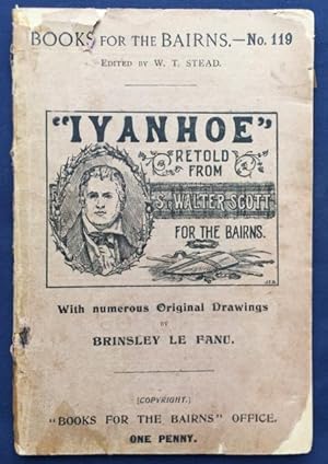 Image du vendeur pour Ivanhoe - Retold from Sir Walter Scott for the Bairns - With numerous original drawings by Brinsley Le Fanu mis en vente par Joe Collins Rare Books