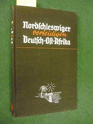 "Nordschleswiger verteidigen Deutsch-Ostafrika. Bericht über die Fahrt des Blockadebrechers "Kron...