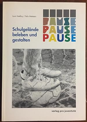 Pause. Schulgelände beleben und gestalten.