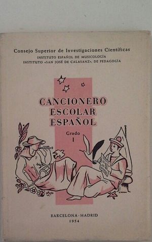 CANCIONERO ESCOLAR ESPAÑOL - GRADO I - COLECCIÓN DE CANTOS TRADICIONALES