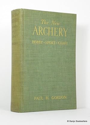 The New Archery: Hobby, Sport, and Craft
