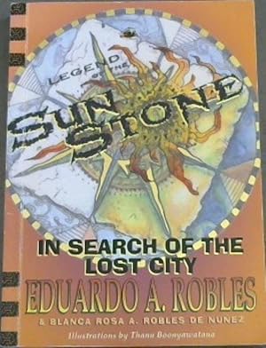 Bild des Verkufers fr In search of the lost city: Legend of the sun stone zum Verkauf von Chapter 1