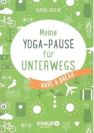 Meine Yoga-Pause für unterwegs: Have a break