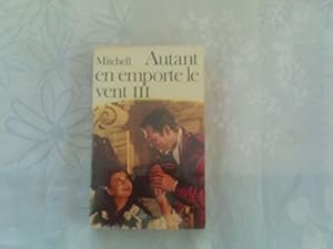 Image du vendeur pour Autant En Emporte Le Vent.Tome 3. mis en vente par JLG_livres anciens et modernes