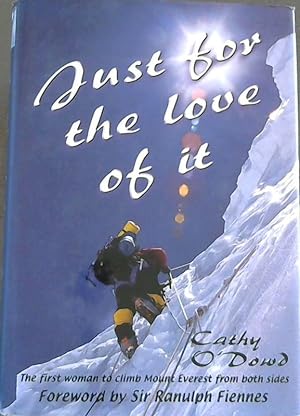 Bild des Verkufers fr Just for the Love of It: The First Woman to Climb Mount Everest from Both Sides zum Verkauf von Chapter 1