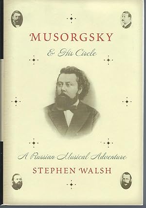 Musorgsky and His Circle: A Russian Musical Adventure