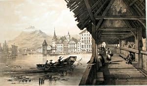 Lucerne from the Cathedral Bridge. Getönte Lithographie. aus: Switzerland. Secenes and incidents ...